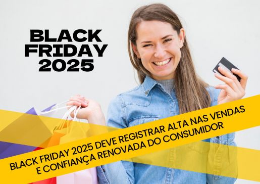 Black Friday 2025 deve registrar alta nas vendas e confiança renovada do consumidor